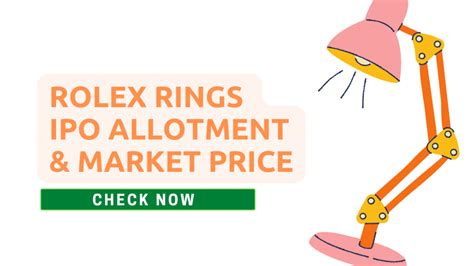 rolex ring allotment date|rolex ring ipo price today.